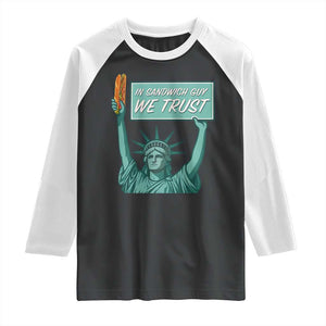 In Sandwich Guy We Trust Raglan Shirt Funny Liberty with Baguette Parody Graphic Political Satire TS02 Black White Print Your Wear