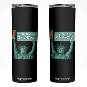 In Sandwich Guy We Trust Skinny Tumbler Funny Liberty with Baguette Parody Graphic Political Satire TS02 Black Print Your Wear