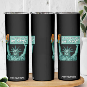 In Sandwich Guy We Trust Skinny Tumbler Funny Liberty with Baguette Parody Graphic Political Satire TS02 Print Your Wear
