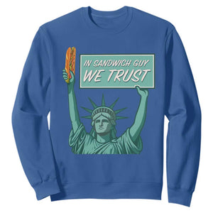 In Sandwich Guy We Trust Sweatshirt Funny Liberty with Baguette Parody Graphic Political Satire TS02 Royal Blue Print Your Wear