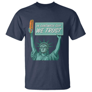 In Sandwich Guy We Trust T Shirt Funny Liberty with Baguette Parody Graphic Political Satire TS02 Navy Print Your Wear