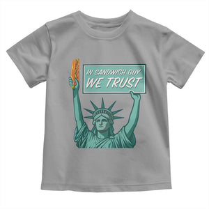 In Sandwich Guy We Trust Toddler T Shirt Funny Liberty with Baguette Parody Graphic Political Satire TS02 Sport Gray Print Your Wear