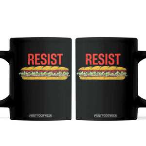 Resist Sandwich Coffee Mug Sarcastic Food Revolution Political Satire TS02 Black Print Your Wear
