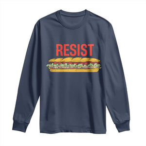 Resist Sandwich Long Sleeve Shirt Sarcastic Food Revolution Political Satire TS02 Navy Print Your Wear