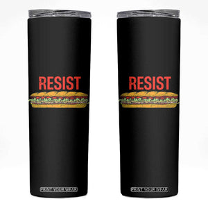 Resist Sandwich Skinny Tumbler Sarcastic Food Revolution Political Satire TS02 Black Print Your Wear