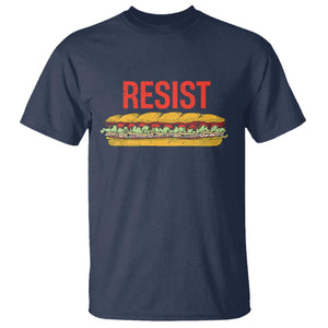 Resist Sandwich T Shirt Sarcastic Food Revolution Political Satire TS02 Navy Print Your Wear