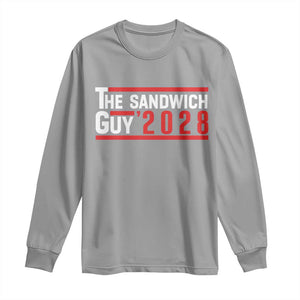 The Sandwich Guy 2028 Long Sleeve Shirt Political Parody TS02 Sport Gray Print Your Wear