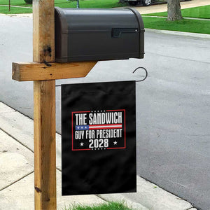 The Sandwich Guy for President 2028 Garden Flag Funny Patriotic Campaign Parody TS02 Print Your Wear