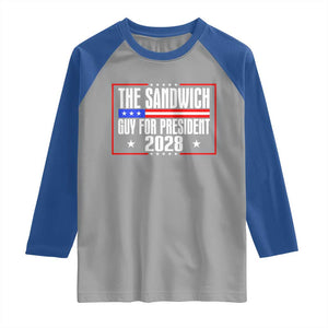 The Sandwich Guy for President 2028 Raglan Shirt Funny Patriotic Campaign Parody TS02 Sport Gray Royal Print Your Wear