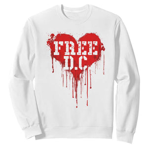 Free DC Graffiti Dripping Heart Graphic Sweatshirt Washington DC Pride Political Satire TS02 White Print Your Wear