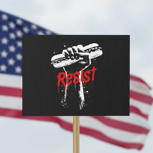 Resist with Sandwich Power Protest Sign Funny Food Rebellion Political Satire TS02 Horizontal 18" × 24" Black Print Your Wear