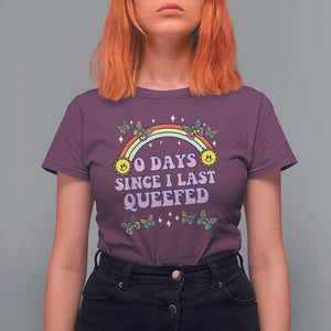 Funny Queef Joke Embarrassing T Shirt For Women 0 Days Since I Last Queefed TS02 Maroon Print Your Wear