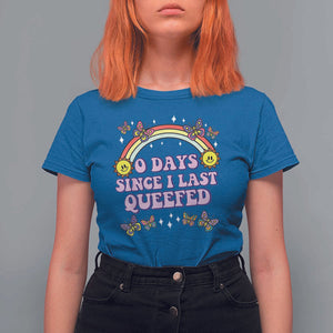 Funny Queef Joke Embarrassing T Shirt For Women 0 Days Since I Last Queefed TS02 Royal Blue Print Your Wear