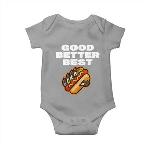 Good Better Best CFB Inspirational Baby Onesie Funny Hot Dog and Claw Graphic TS02 Sport Gray Print Your Wear