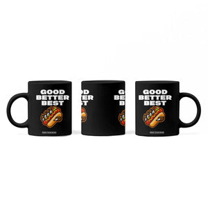 Good Better Best Chicago Football Inspirational Coffee Mug Funny Hot Dog and Claw Graphic TS02 Print Your Wear