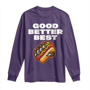 Good Better Best CFB Inspirational Long Sleeve Shirt Funny Hot Dog and Claw Graphic TS02 Purple Print Your Wear
