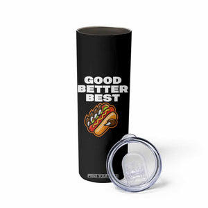 Good Better Best Chicago Football Inspirational Skinny Tumbler Funny Hot Dog and Claw Graphic TS02 Print Your Wear