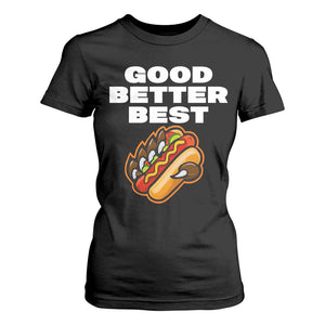 Good Better Best Chicago Football Inspirational T Shirt For Women Funny Hot Dog and Claw Graphic TS02 Black Print Your Wear