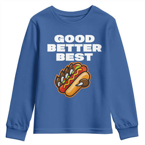 Good Better Best CFB Inspirational Youth Sweatshirt Funny Hot Dog and Claw Graphic TS02 Royal Blue Print Your Wear