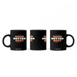 Good Better Best Chicago Football Inspirational Coffee Mug Fierce Bears Claw Graphic for Fan TS02 Print Your Wear