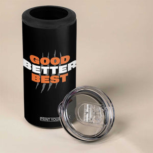 Good Better Best CFB Inspirational 4 in 1 Can Cooler Tumbler Fierce Bears Claw Graphic for Fan TS02 Print Your Wear