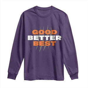 Good Better Best Chicago Football Inspirational Long Sleeve Shirt Fierce Bears Claw Graphic for Fan TS02 Purple Print Your Wear