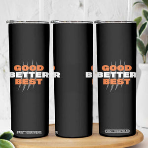 Good Better Best CFB Inspirational Skinny Tumbler Fierce Bears Claw Graphic for Fan TS02 Print Your Wear