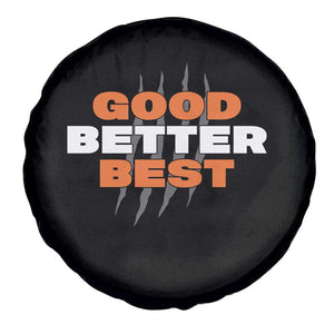 Good Better Best CFB Inspirational Spare Tire Cover Fierce Bears Claw Graphic for Fan TS02 Print Your Wear