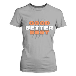 Good Better Best Chicago Football Inspirational T Shirt For Women Fierce Bears Claw Graphic for Fan TS02 Sport Gray Print Your Wear