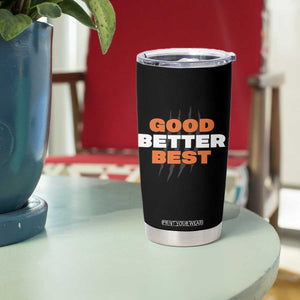 Good Better Best Chicago Football Inspirational Tumbler Cup Fierce Bears Claw Graphic for Fan TS02 Print Your Wear