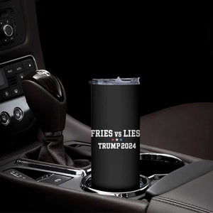 Funny Trump French Fry Skinny Tumbler Fries vs Lies 2024 TS02 Print Your Wear