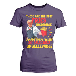 Funny Trump French Fry T Shirt For Women Made The Best Fries So Delicious Unbelievable TS02 Purple Print Your Wear