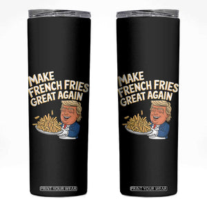 Funny Trump Fry 2024 Skinny Tumbler Make French Fries Great Again Cooking TS02 Black Print Your Wear
