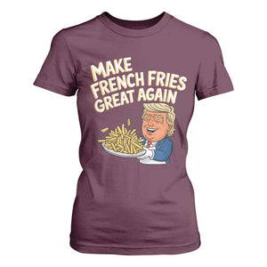 Funny Trump Fry 2024 T Shirt For Women Make French Fries Great Again Cooking TS02 Maroon Print Your Wear