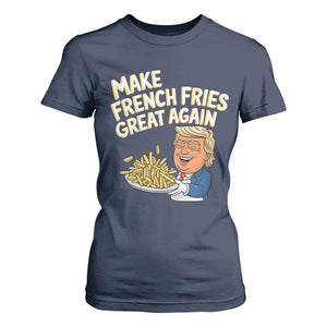 Funny Trump Fry 2024 T Shirt For Women Make French Fries Great Again Cooking TS02 Navy Print Your Wear