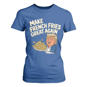 Funny Trump Fry 2024 T Shirt For Women Make French Fries Great Again Cooking TS02 Royal Blue Print Your Wear