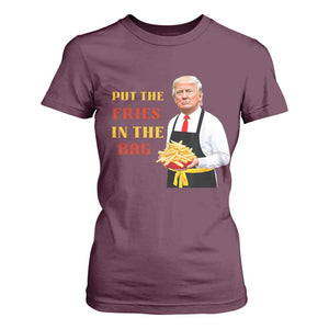 Funny Trump French Fry T Shirt For Women Put The Fries In The Bag 2024 Fast Food Worker TS02 Maroon Print Your Wear