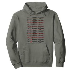 2026 2027 Will Be My Year Hoodie Funny New Year Motivation Comeback Energy TS02 Military Green Print Your Wear