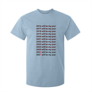 2026 2027 Will Be My Year T Shirt For Kid Funny New Year Motivation Comeback Energy TS02 Light Blue Print Your Wear