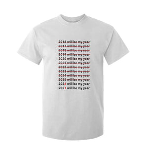 2026 2027 Will Be My Year T Shirt For Kid Funny New Year Motivation Comeback Energy TS02 White Print Your Wear