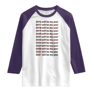 2026 2027 Will Be My Year Raglan Shirt Funny New Year Motivation Comeback Energy TS02 White Purple Print Your Wear