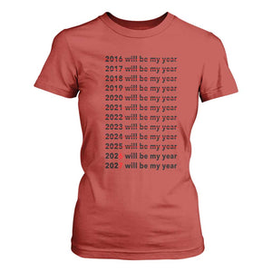 2026 2027 Will Be My Year T Shirt For Women Funny New Year Motivation Comeback Energy TS02 Red Print Your Wear