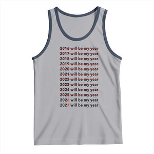 2026 2027 Will Be My Year Tank Top Funny New Year Motivation Comeback Energy TS02 Athletic Heather Navy Print Your Wear