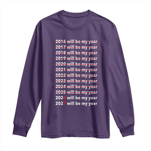 2026 2027 Will Be My Year Black Long Sleeve Shirt Funny New Year Motivation Comeback Energy TS02 Purple Print Your Wear