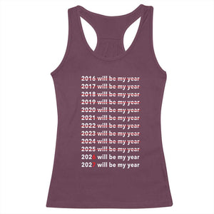 2026 2027 Will Be My Year Black Racerback Tank Top Funny New Year Motivation Comeback Energy TS02 Maroon Print Your Wear