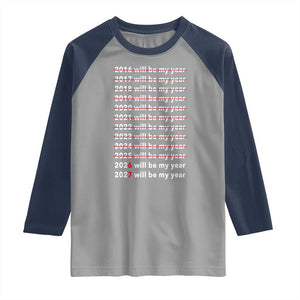 2026 2027 Will Be My Year Black Raglan Shirt Funny New Year Motivation Comeback Energy TS02 Sport Gray Navy Print Your Wear