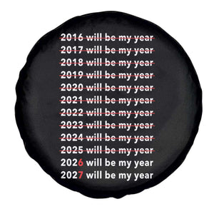 2026 2027 Will Be My Year Black Spare Tire Cover Funny New Year Motivation Comeback Energy TS02 Print Your Wear