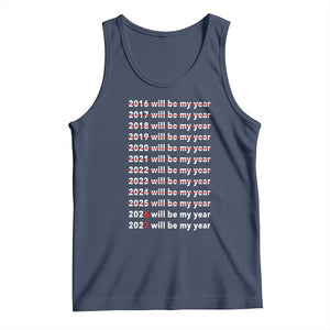 2026 2027 Will Be My Year Black Tank Top Funny New Year Motivation Comeback Energy TS02 Navy Print Your Wear
