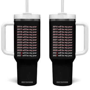 2026 2027 Will Be My Year Black Tumbler With Handle Funny New Year Motivation Comeback Energy TS02 One Size: 40 oz Black Print Your Wear