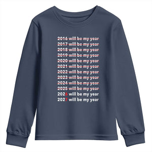 2026 2027 Will Be My Year Black Youth Sweatshirt Funny New Year Motivation Comeback Energy TS02 Navy Print Your Wear